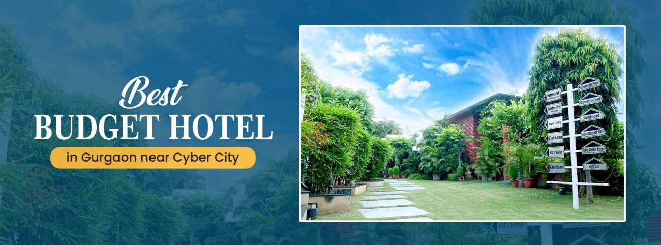 Best budget hotel in Gurgaon near Cyber City